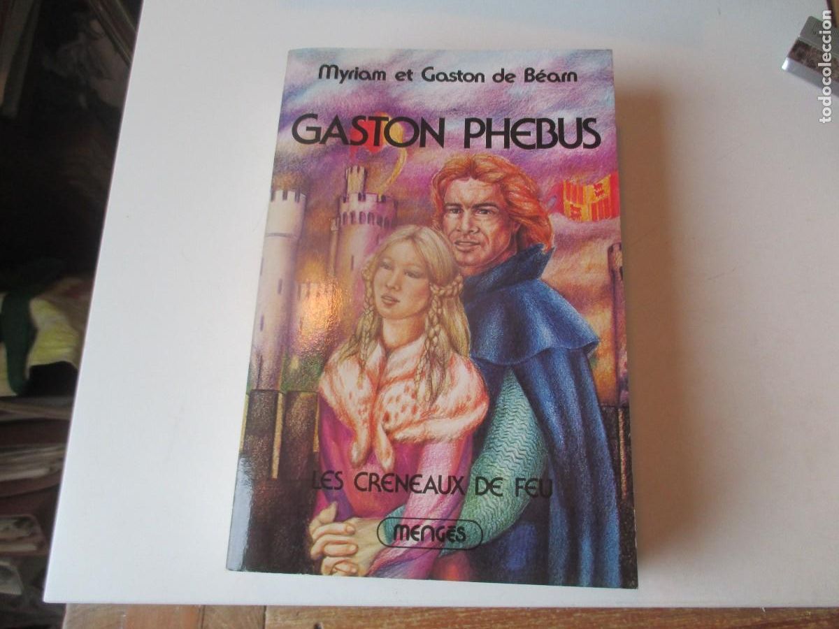 Libros de segunda mano: MYRIAM ET GASTON DE B&Eacute;AM Gaston Phebus Tomo II (franc&eacute;s) W40138