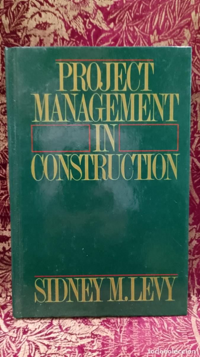 Libros de segunda mano: Project Management in Construction - Sidney M. Levy