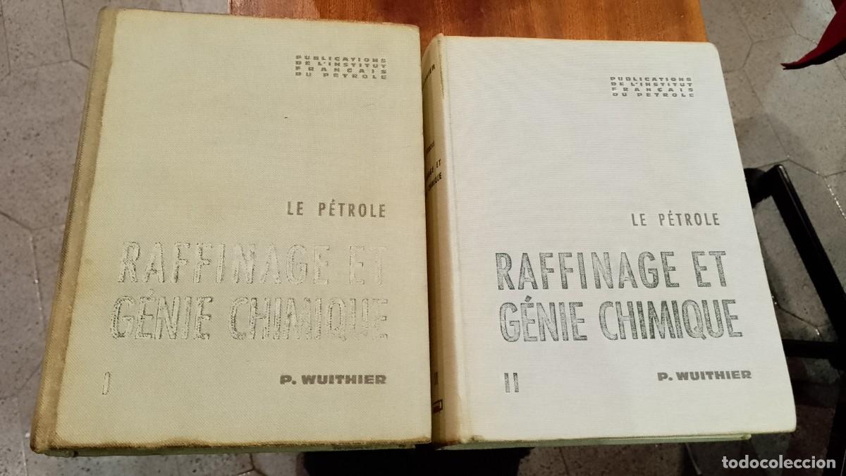 Libros de segunda mano: Le P&eacute;trole Raffinage et G&eacute;nie Chimique - P. Wuithier
