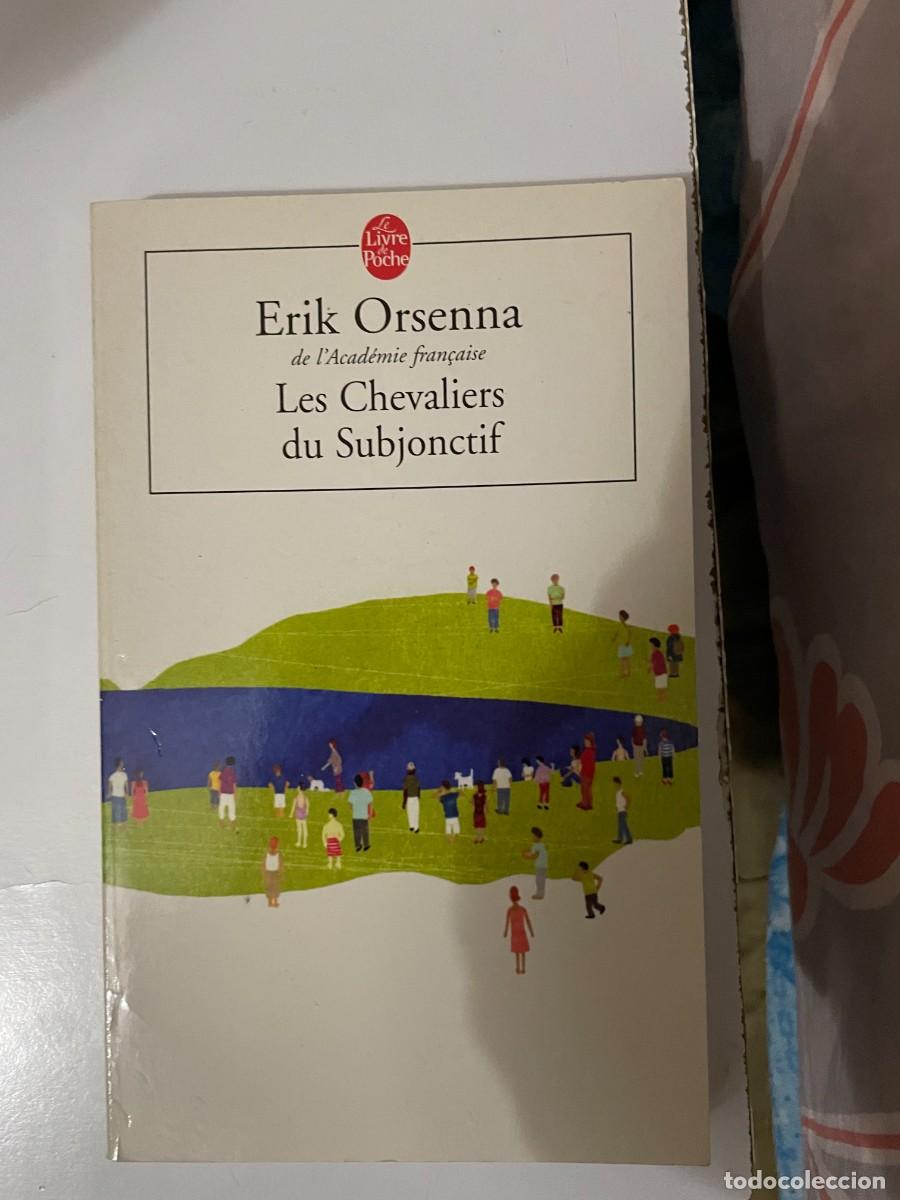 Libros de segunda mano: Eric Orsenna - Les chevaliers du subjonctif