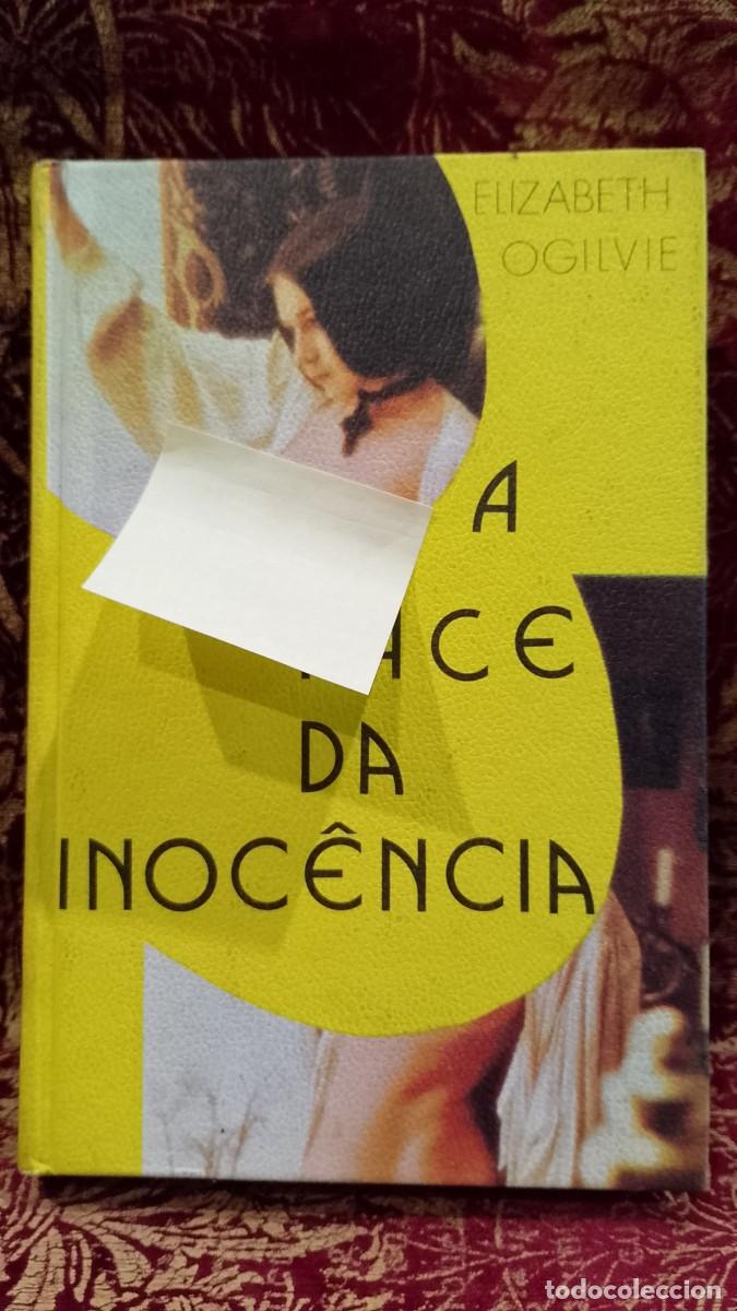 Libros de segunda mano: A Face da Inoc&ecirc;ncia - Elizabeth Ogilvie