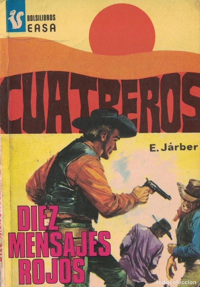 Libros de segunda mano: (A-005) - CUATREROS EASA N&ordm; 78 - DIEZ MENSAJES ROJOS - E. JARBER - ED. ANDINA
