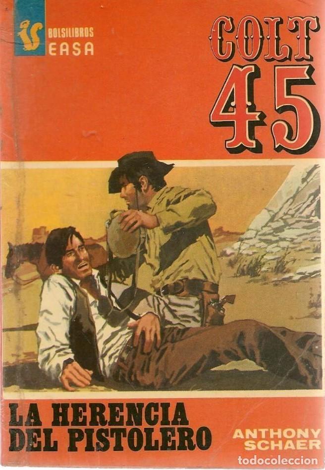 Libros de segunda mano: (A-005) - COLT 45 EASA N&ordm; 80 - LA HERENCIA DEL PISTOLERO - ANTHONY SCHAER - ED. ANDINA