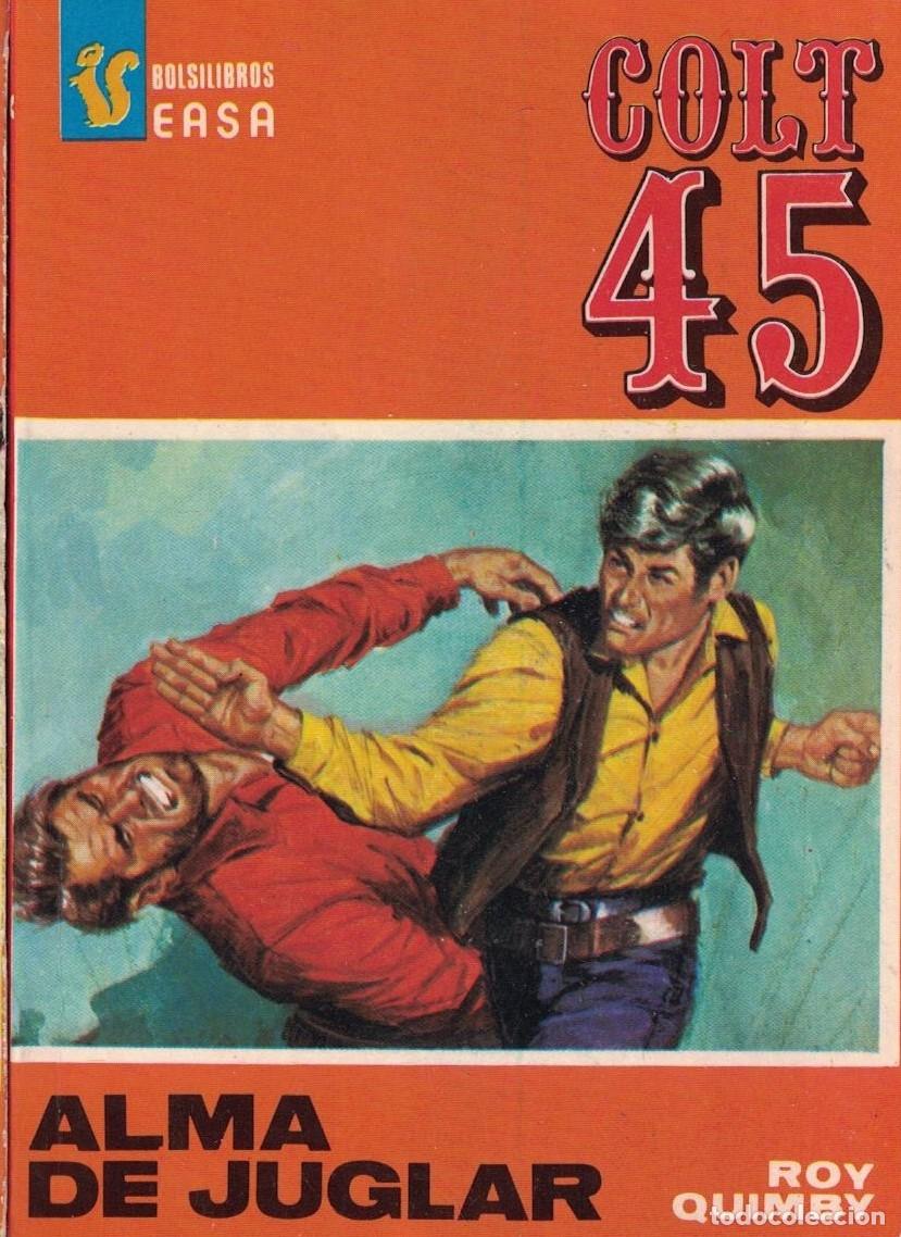 Libros de segunda mano: (A-005) - COLT 45 EASA N&ordm; 73 - ALMA DE JUGLAR - ROY QUIMBY - ED. ANDINA