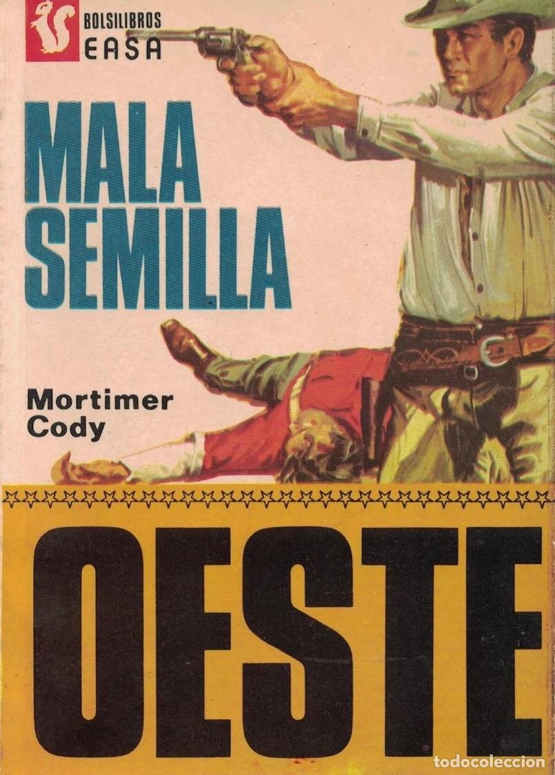 Libros de segunda mano: (A-004) - OESTE EASA N&ordm; 76 - MALA SEMILLA - MORTIMER CODY - ED. ANDINA
