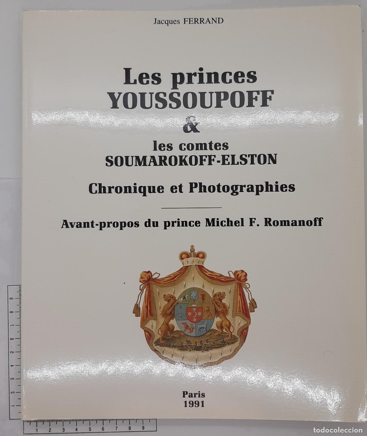 Libros de segunda mano: Jacques Ferrand, Les princes Youssoupoff & les comtes Soumarokoff-Elston - Jacques Ferrand