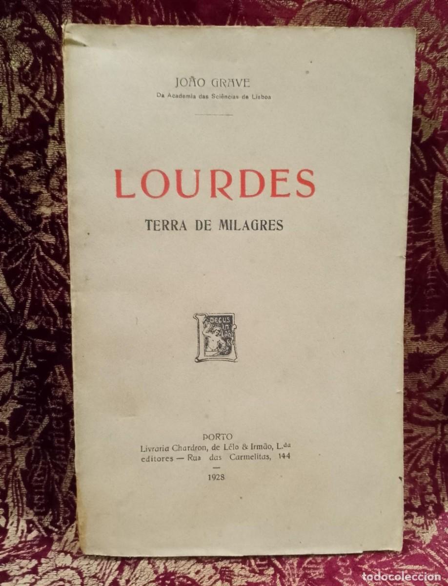 Libros de segunda mano: Lourdes (Terra de Milagres) 1928 Jo&atilde;o Grave