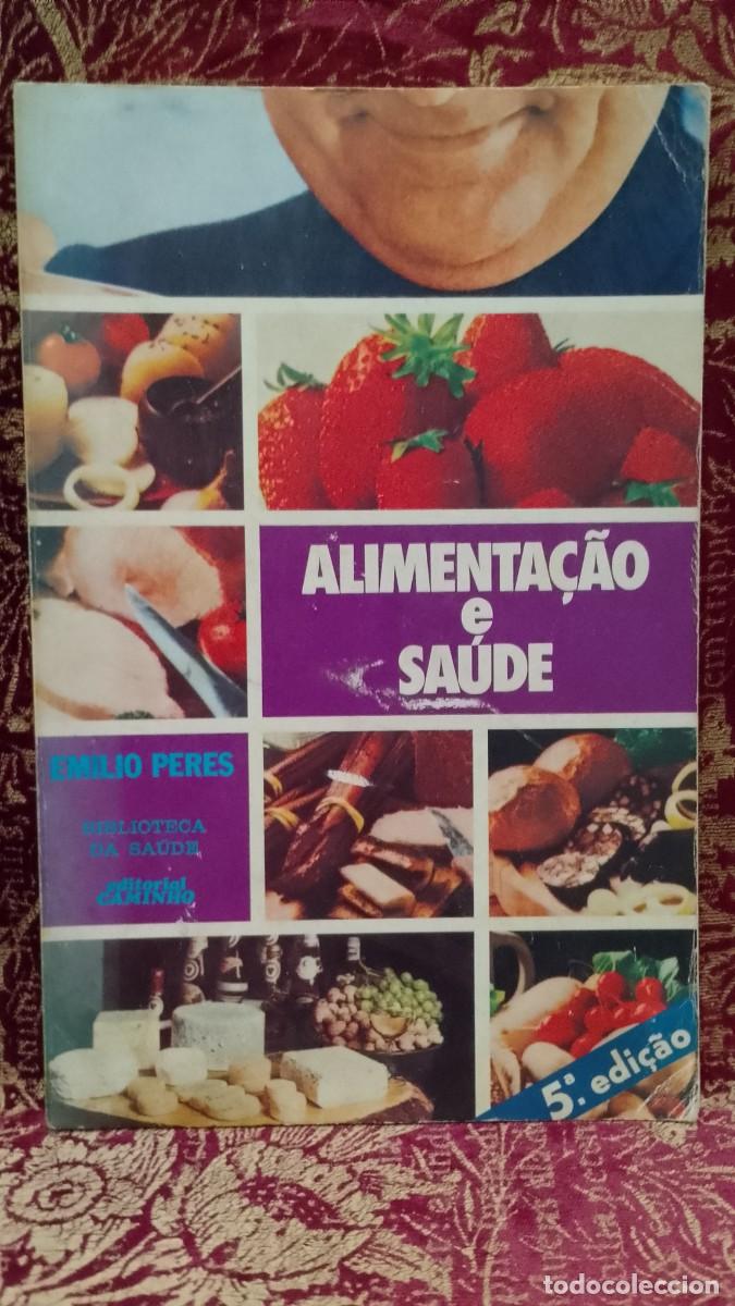 Libros de segunda mano: Alimenta&ccedil;&atilde;o e Sa&uacute;de - Emilio Peres - Foto 1