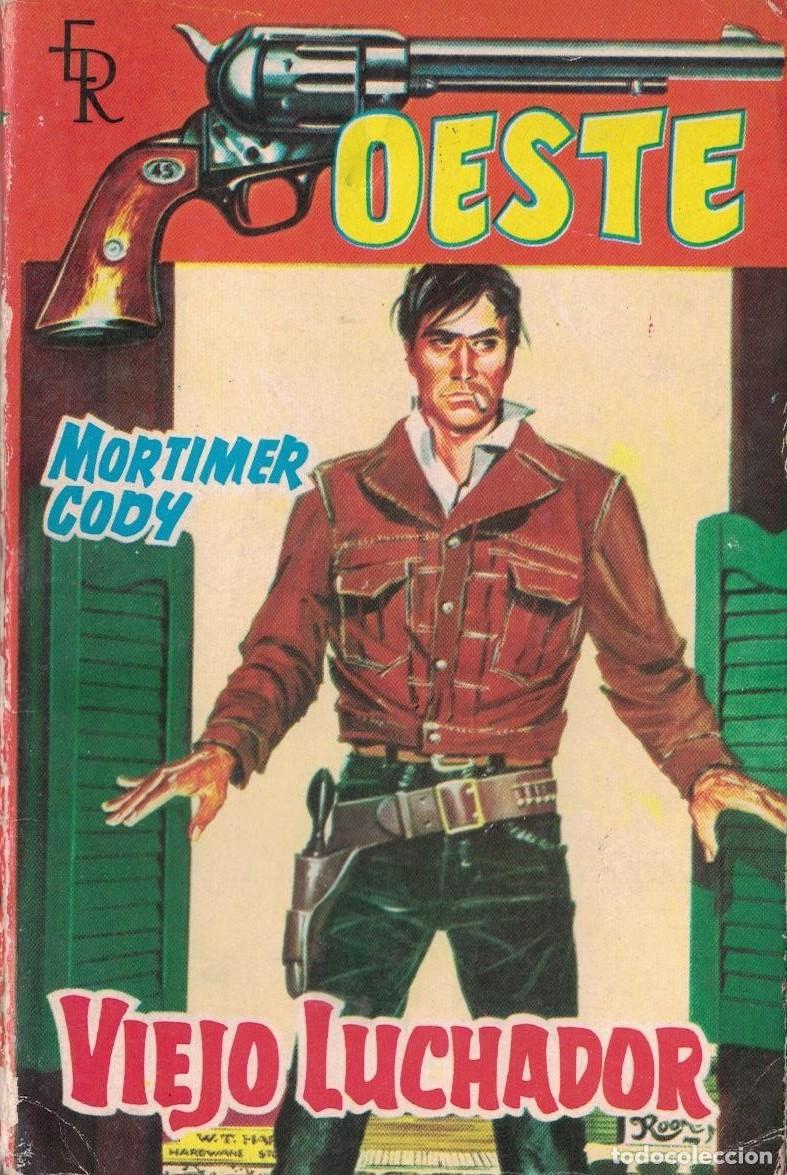 Libros de segunda mano: (A-004) - OESTE N&ordm; 54 - VIEJO LUCHADOR - MORTIMER CODY - ED. ROLLAN