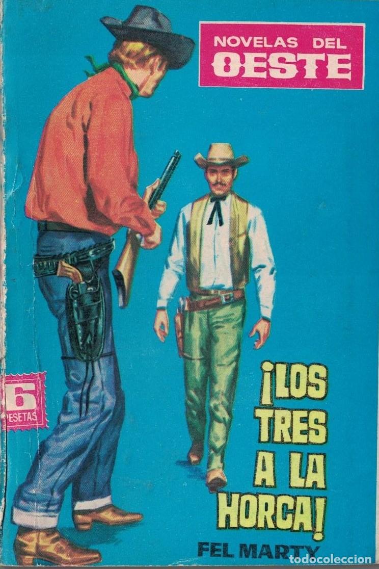 Libros de segunda mano: (A-004) - NOVELAS DEL OESTE N&ordm; 45 - &iexcl;LOS TRES A LA HORCA! - FEL MARTY - ED. TESORO