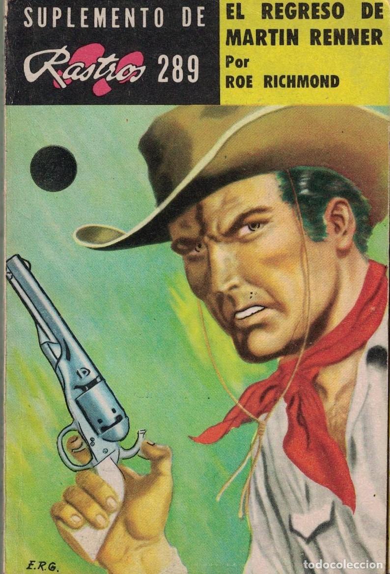 Libros de segunda mano: (A-004) - SUPLEMENTO DE RASTROS N&ordm; 289 - EL REGRESO DE MARTIN RENNER - ROE RICHMOND - ED. ACME
