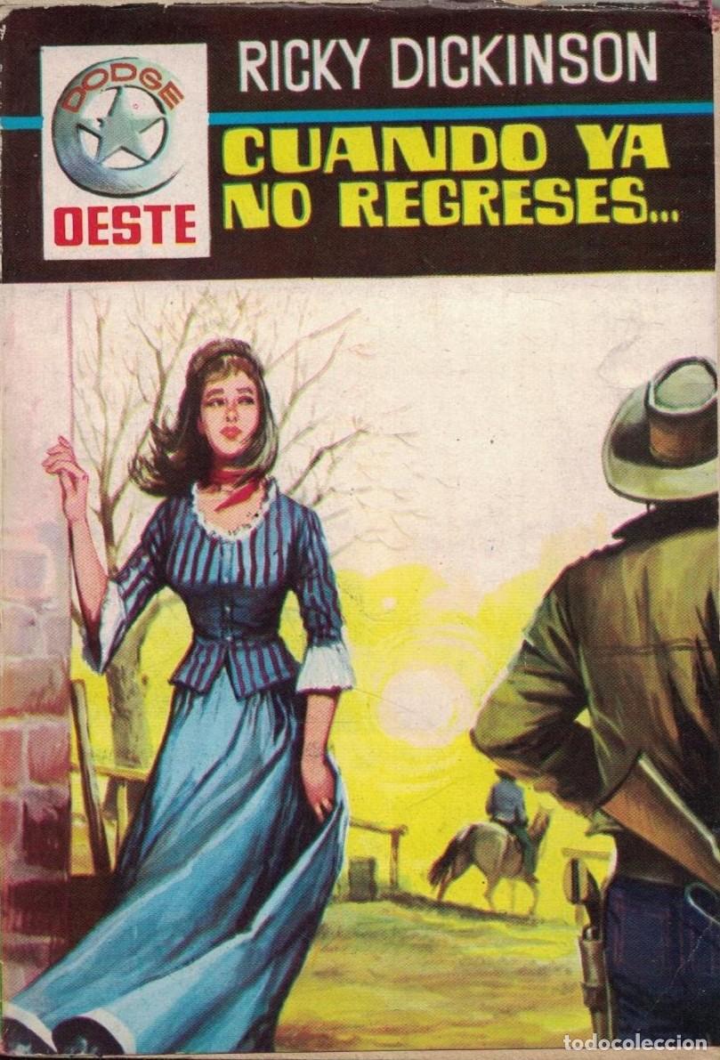 Libros de segunda mano: (A-005) - DODGE OESTE N&ordm; 6 - CUANDO YA NO REGRESES... - RICKY DICKINSON - ED. FERMA