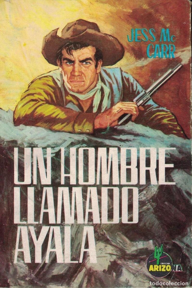 Libros de segunda mano: (A-005) - ARIZONA N&ordm; 262 - UN HOMBRE LLAMADO AYALA - JESS MC CARR - ED. TORAY