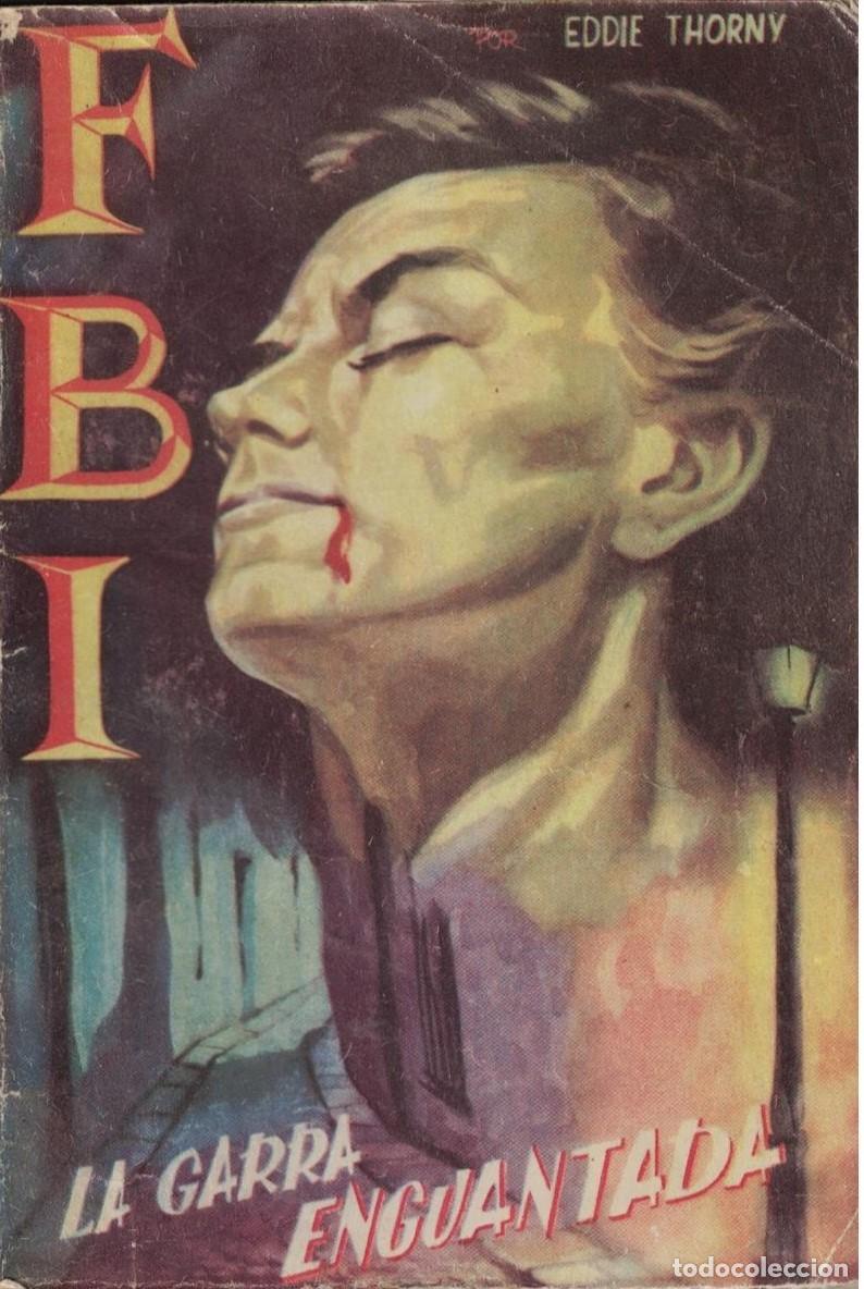 Libros de segunda mano: (A-005) - F.B.I. N&ordm; 220 - LA GARRA ENGUANTADA - EDDIE THORNY - ED. ROLLAN