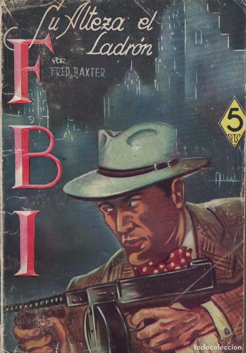 Libros de segunda mano: (A-005) - F.B.I. N&ordm; 7 - SU ALTEZA EL LADRON - FRED BAXTER - ED. ROLLAN