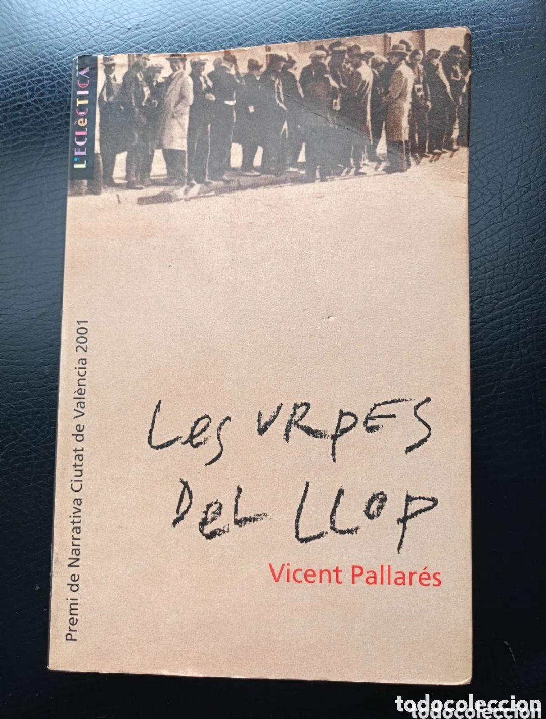 Libros de segunda mano: LES URPES DEL LLOP bromera