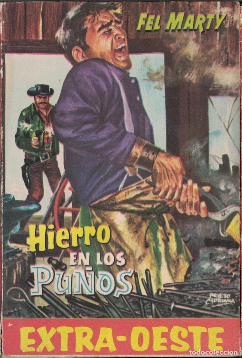 Libros de segunda mano: (A-005) - EXTRA OEESTE N&ordm; 560 - HIERRO EN LOS PU&Ntilde;OS - FEL MARTY - ED. ROLLAN