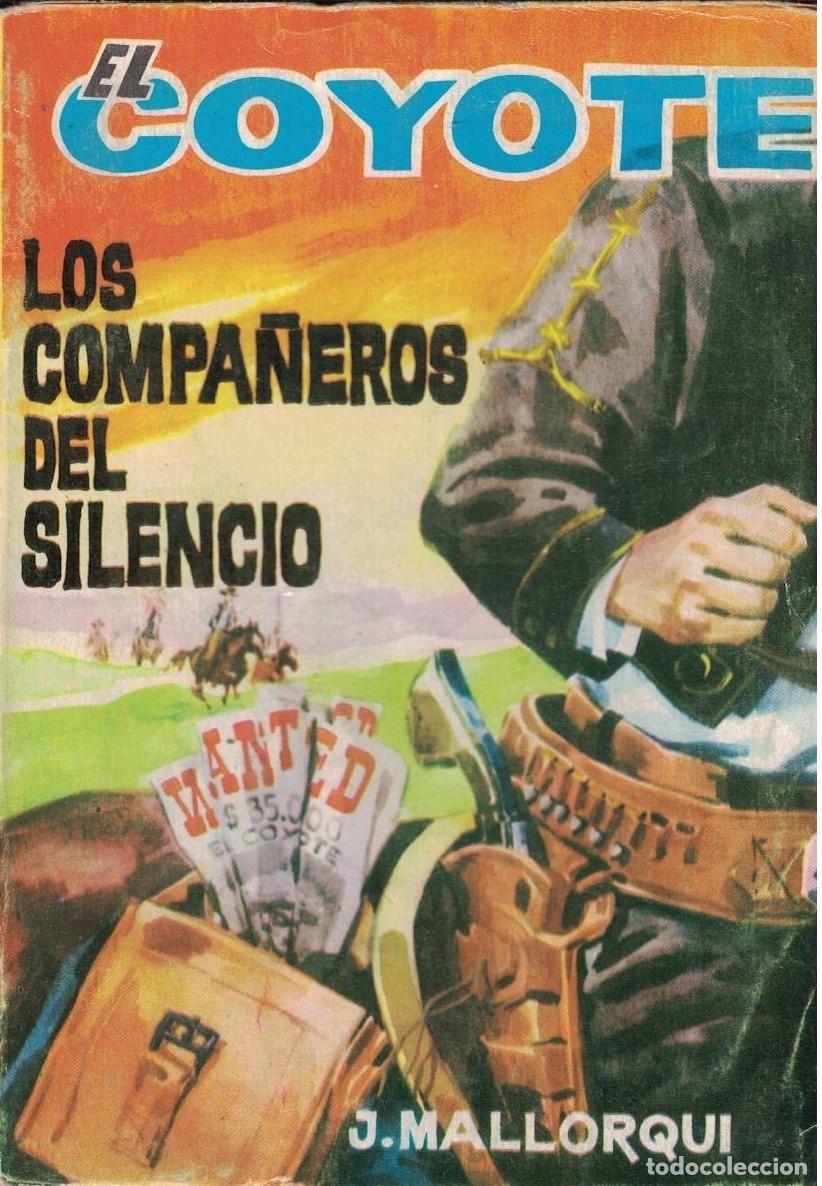 Libros de segunda mano: (A-005) - EL COYOTE N&ordm; 129 - LOS COMPA&Ntilde;EROS DEL SILENCIO - J. MALLORQUI - ED. CID