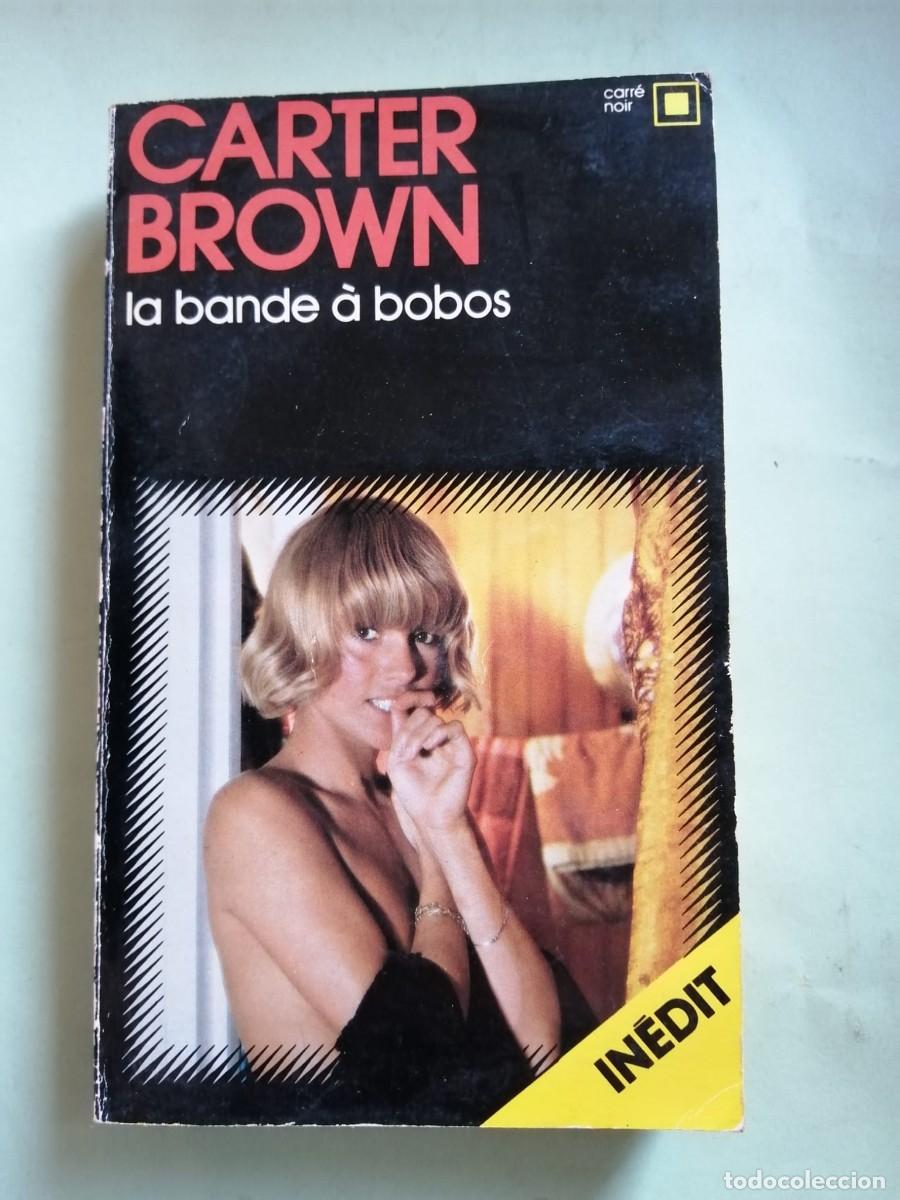 Libros de segunda mano: LA BANDE A BOBOS (CARTER BROWN) ESCRITO EN FRANCES