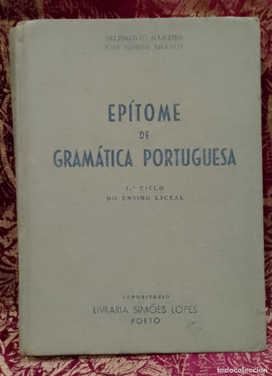 Libros de segunda mano: Livro Ep&iacute;tome de Gram&aacute;tica Portuguesa 1954 Felisberto Martins