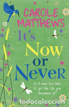 Libros de segunda mano: It's Now or Never Carole Matthews en Ingl&eacute;s