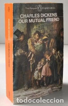 Libros de segunda mano: OUR MUTUAL FRIEND - Charles Dickens ; edited with an introduction by Stephen Gill