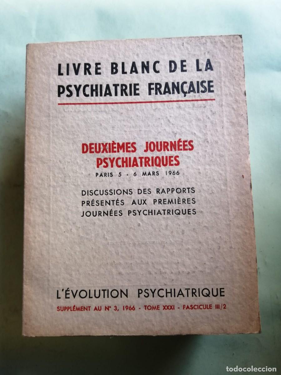 Libros de segunda mano: LIVRE BLANC DE LA PSYCHIATRIE FRAN&Ccedil;AISE 1966(ESCROTO EN FRANCES)