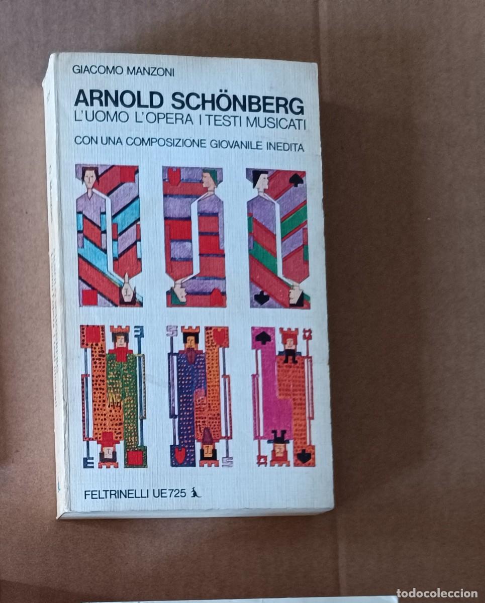 Libros de segunda mano: Arnold Schonberg L'uomo l'opera i testi musicali. MANZONI, Gia. Feltrinelli