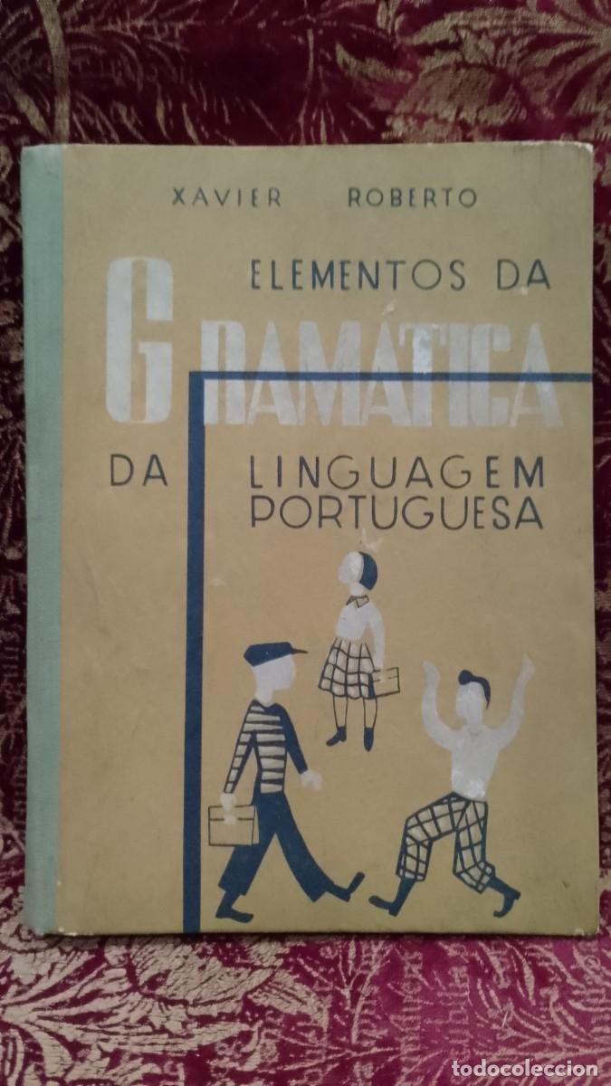 Libros de segunda mano: Gram&aacute;tica da Linguagem Portuguesa - Xavier Roberto