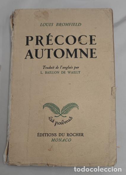 Libros de segunda mano: PR&Eacute;COCE AUTOMNE, LOUIS BROMFIELD, LES PALMES, &Eacute;DITIONS DU ROCHER MONACO 1947, LIVRE