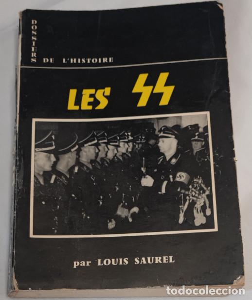 Libros de segunda mano: LES SS, LOUIS SAUREL, DOSSIERS DE L'HISTOIRE, ROUFF, LIVRE