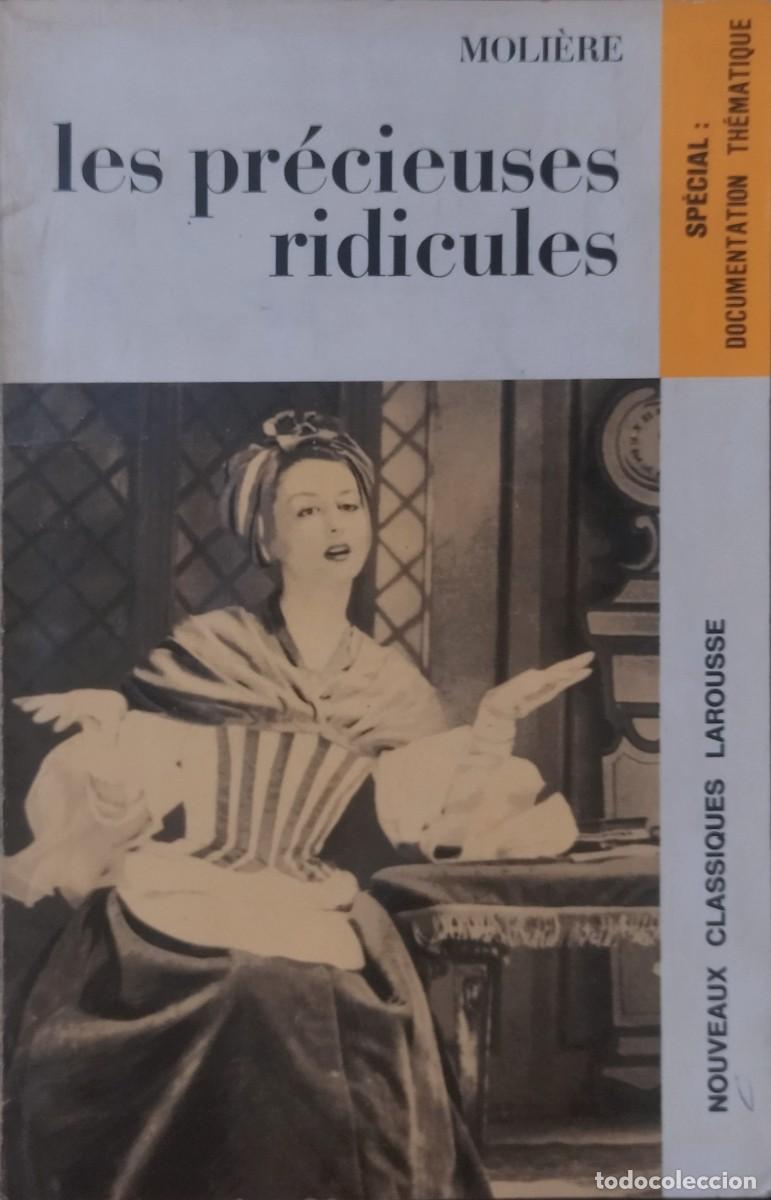Libros de segunda mano: LES PR&Eacute;CIEUSES RIDICULES / MOLI&Egrave;RE. NOUVEAUX CLASSIQUES LAROUSSE 1970. TEXTO EN FRANC&Eacute;S. BUEN ESTADO