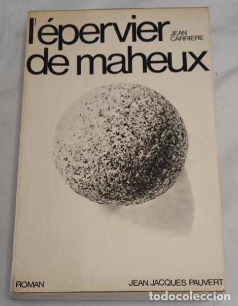 Libros de segunda mano: L&Eacute;PERVIER DE MAHEUX, JEAN CARRIERE, JEAN-JACQUES PAUVERT 1972, ROMAN, LIVRE