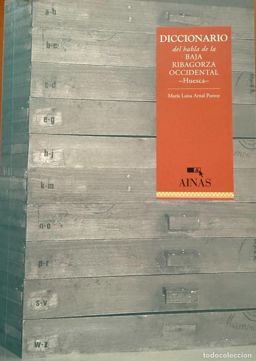 Libros de segunda mano: Diccionario del habla de la Baja Ribagorza occidental - Huesca - Aragon&eacute;s ribagorzano
