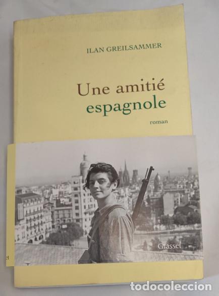 Libros de segunda mano: UNE AMITI&Eacute; ESPAGNOLE, ILAN GREILSAMMER, ROMAN, GRASSET 2010, LIVRE