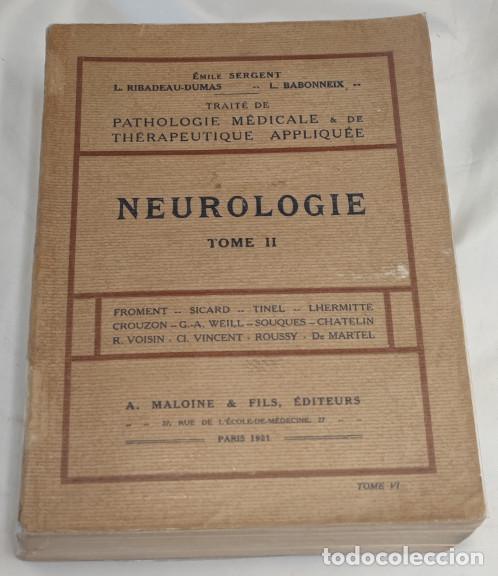 Libros de segunda mano: NEUROLOGIE TOME II, TRAITE DE PATHOLOGIE MEDICALE ET DE THERAPEUTIQUE APPLIQU&Eacute;E, MALOINE 1921, LIVRE