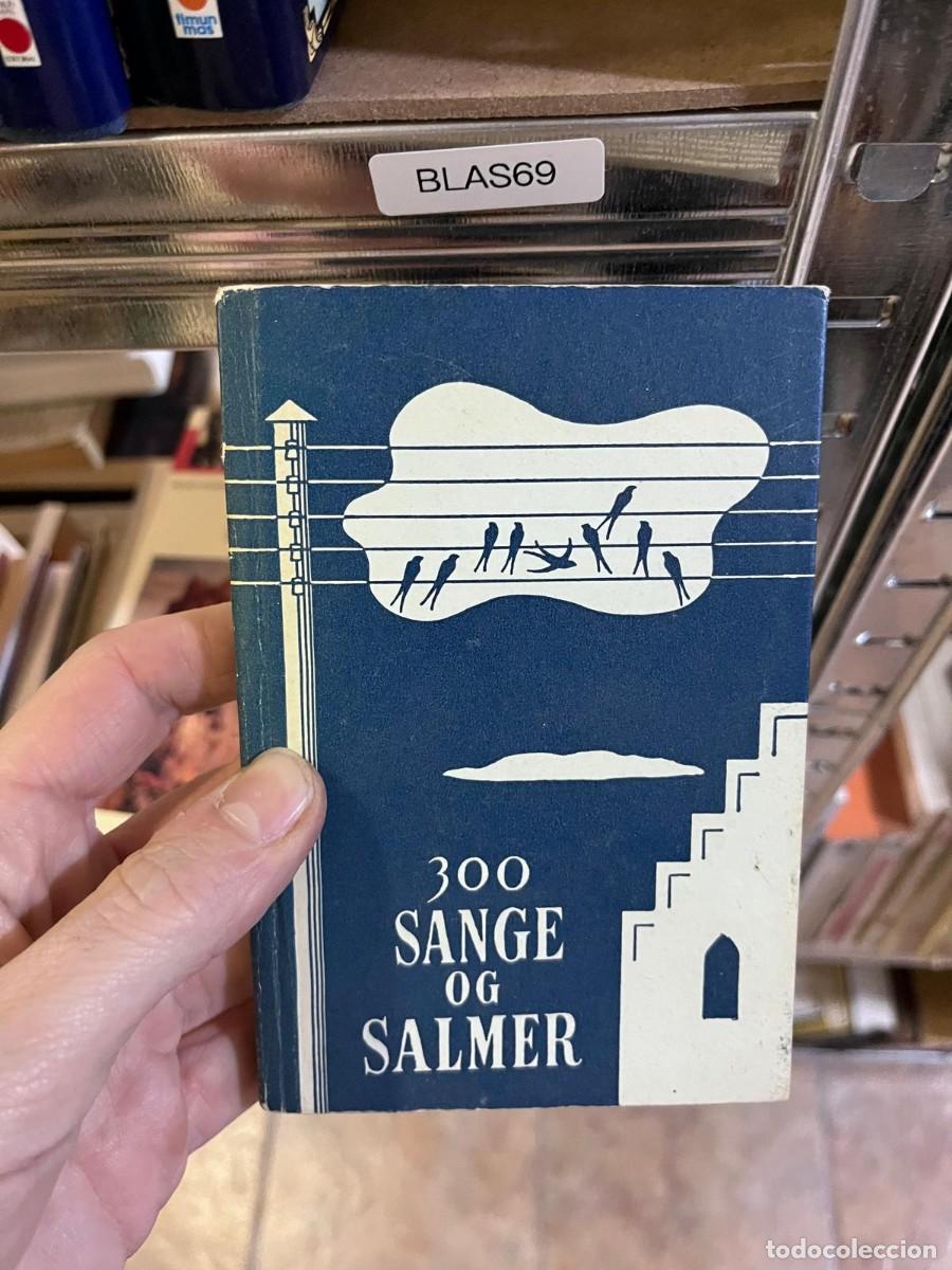 Libros de segunda mano: BLAS69 &mdash; 300 Sange og Salmer &mdash; - Foto 1