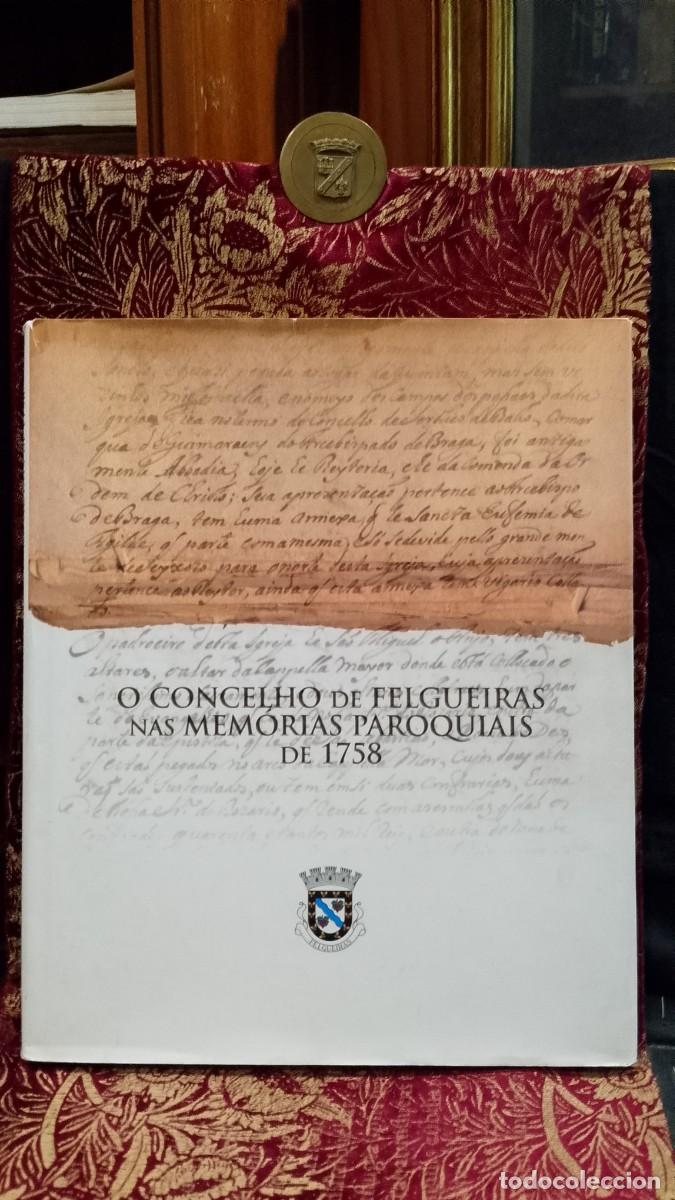 Libros de segunda mano: O Concelho de Felgueiras nas Mem&oacute;rias Paroquiais de 1758
