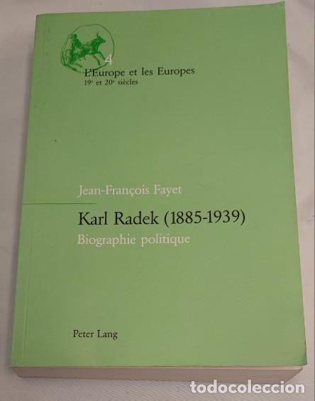 Libros de segunda mano: BIOGRAPHIE POLITIQUE L&rsquo;EUROPE ET LES EUROPES 19E ET 20E SI&Egrave;CLES, KARL RADEK (1885-1939) PETER LANG