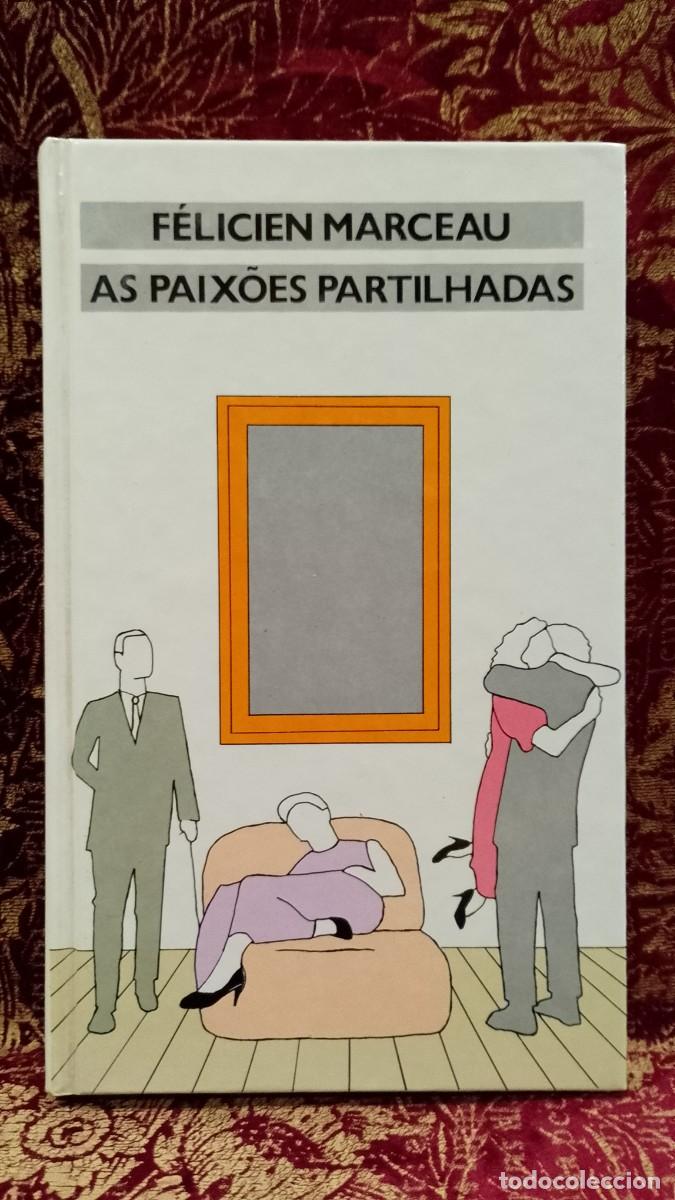 Libros de segunda mano: As Paix&otilde;es Partilhadas - F&eacute;licien Marceau