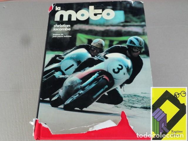 Libros de segunda mano: LACOMBE, Christian: La moto (Pr&eacute;face:Jean Pierre Beltoise) (Texto en franc&eacute;s)