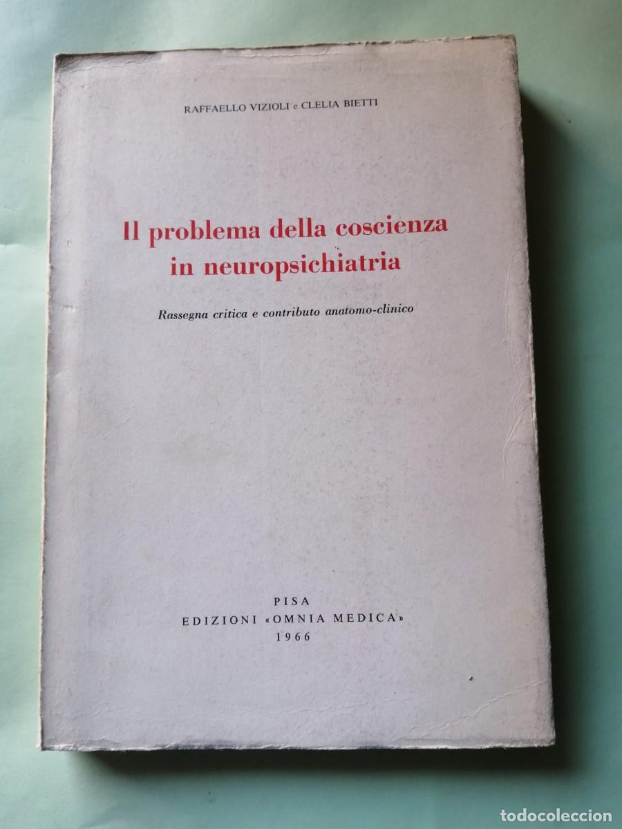 Libros de segunda mano: IL PROBLEMA DELLA COSCIENZA IN NEUROPSICHIATRIA (RAFFAELLO VIZIOLI) ESCRITO EN ITALIANO