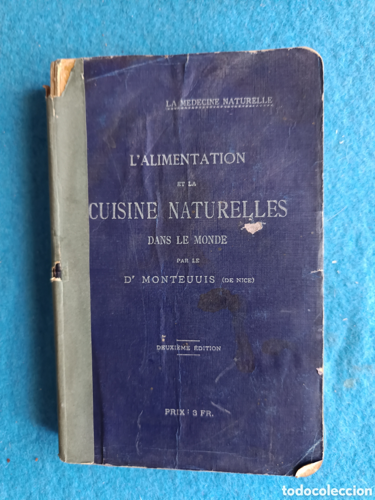 Gebrauchte B&uuml;cher: L'ALIMENTATION ET LA CUISINE NATURELLES DANS LE MONDE - de Dr. Monteuuis (Autor)