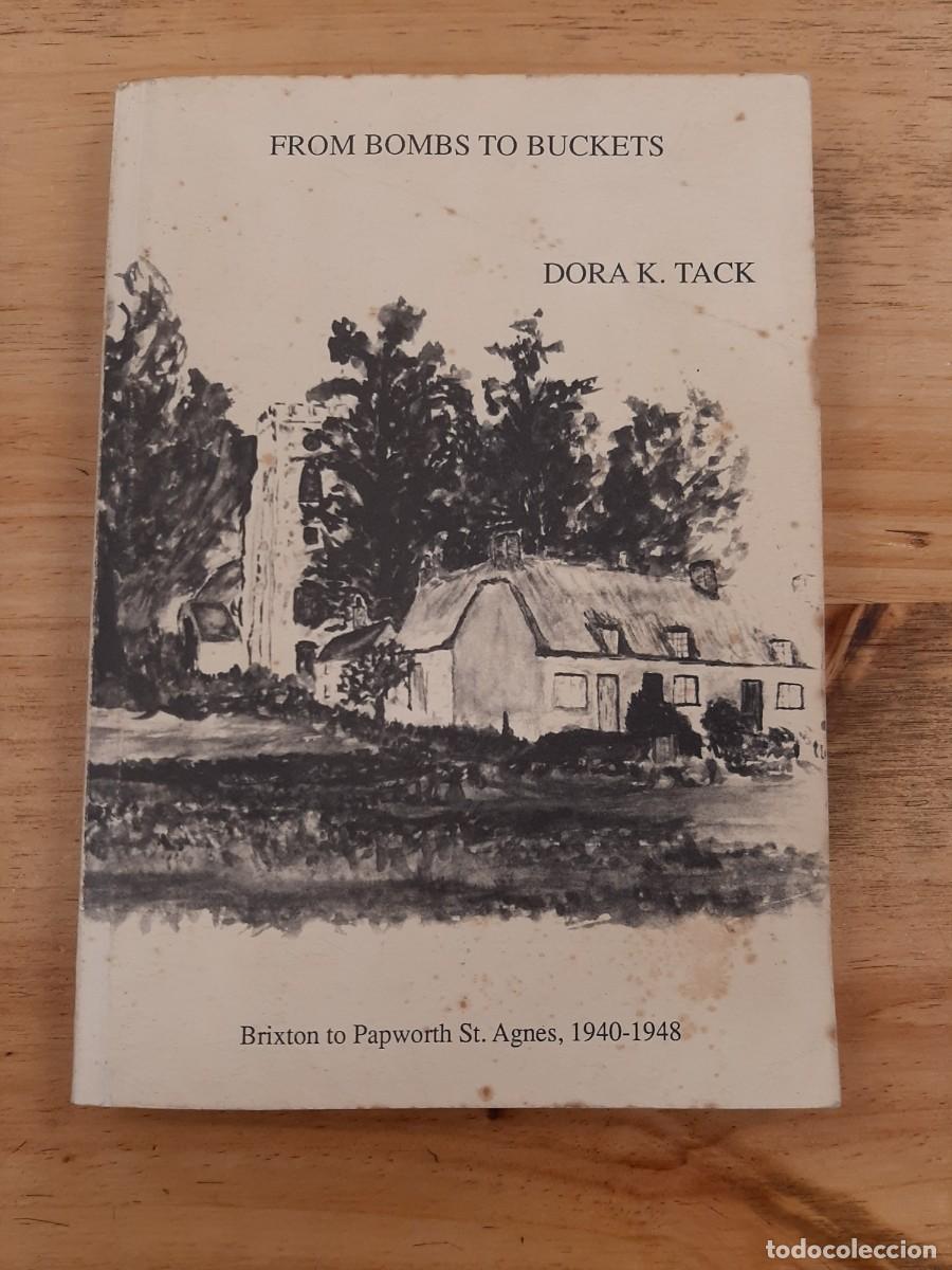 Libros de segunda mano: From Bombs to Buckets: Brixton to Papworth St. Agnes, 1940-48 - Dora Kathleen Tack