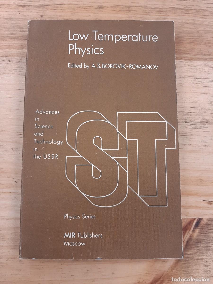 Libros de segunda mano: Low Temperature Physics - A. S. Borovik-Romanov - Editorial Mir Mosc&uacute; en 1985