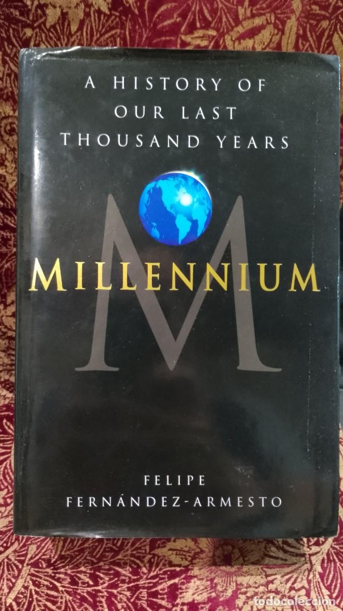 Libros de segunda mano: A History of our last Thousand Years - Millennium - Filipe Fernandez Armesto