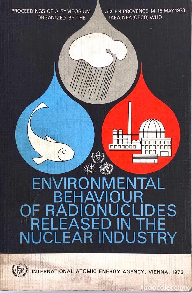 Libros de segunda mano: ENVIRONMEMTAL BEHAVIOUR OF RADIONUCLIDES RELEASED IN THE NUCLEAR INDUSTRY -