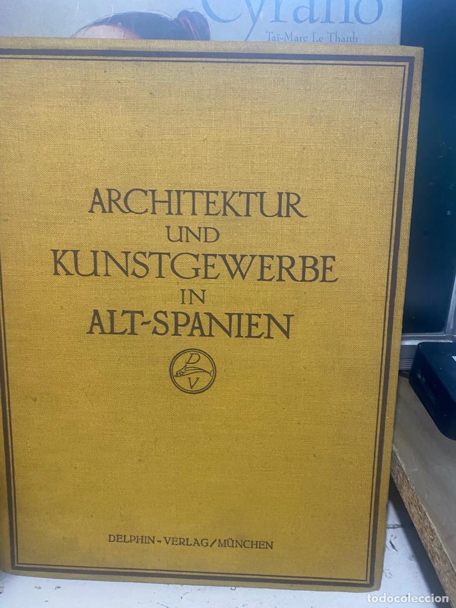 Libros de segunda mano: ARCHITEKTUR UND KUNSTGEWERBE IN ALT SPANIEN, DELPHIN VERLAG