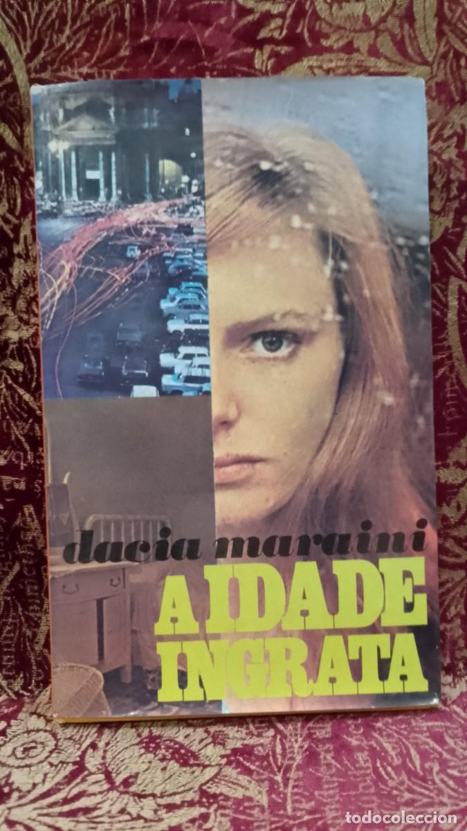 Libros de segunda mano: A Idade Ingrata - Dacia Maraini