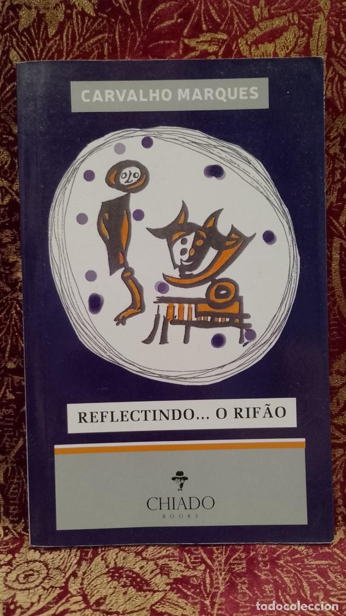 Libros de segunda mano: Reflectindo o Rif&atilde;o 2018 Carvalho Marques 1&ordf; Edi&ccedil;&atilde;o